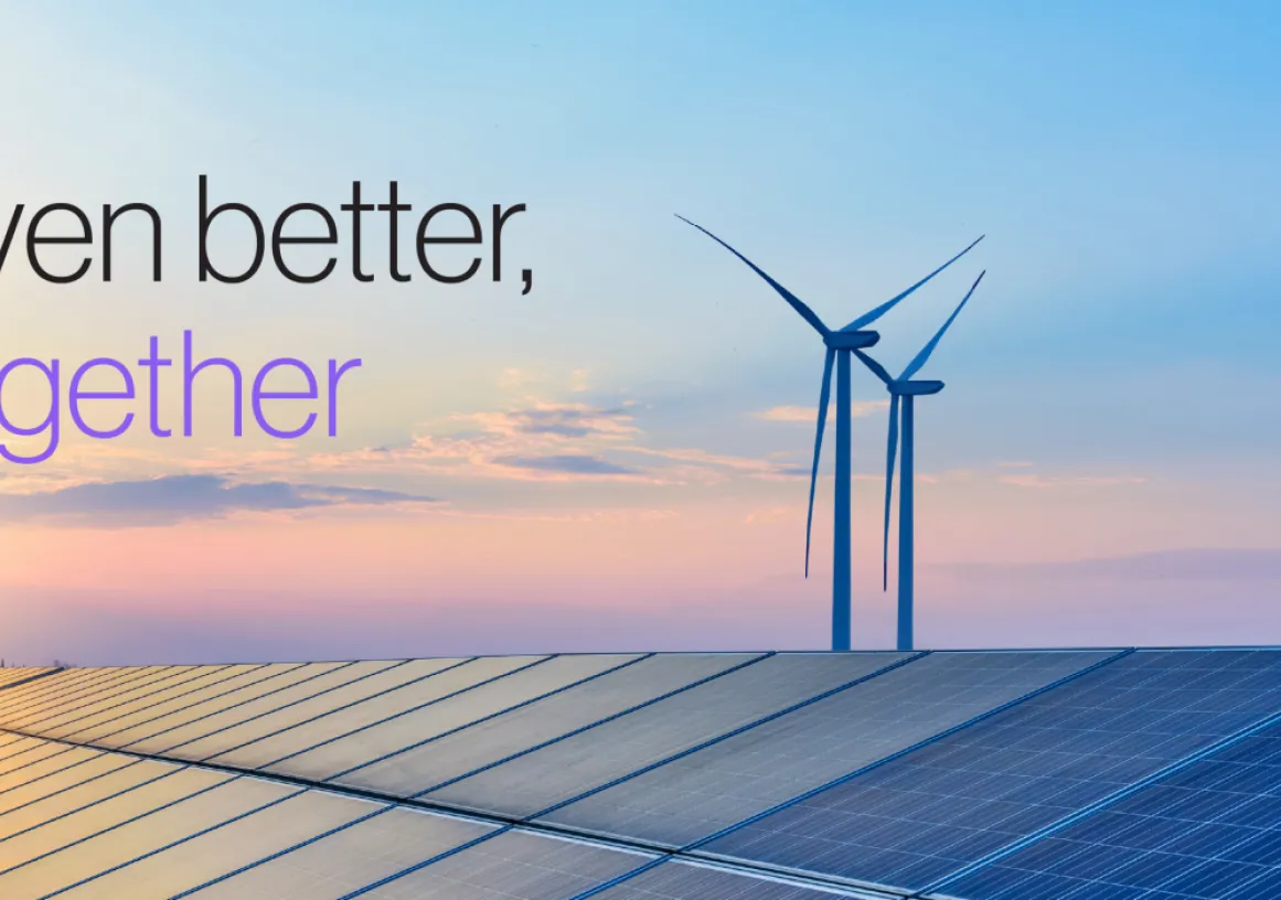 Solar panels and wind turbines under a colorful sunset sky with the text 'Even better, together' on the left.